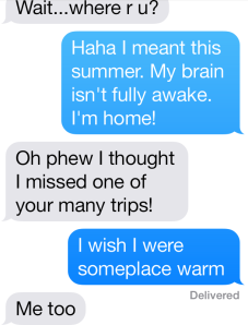 A typical text conversation of mine. Not a shining example of how digital technology enhances writing skills.